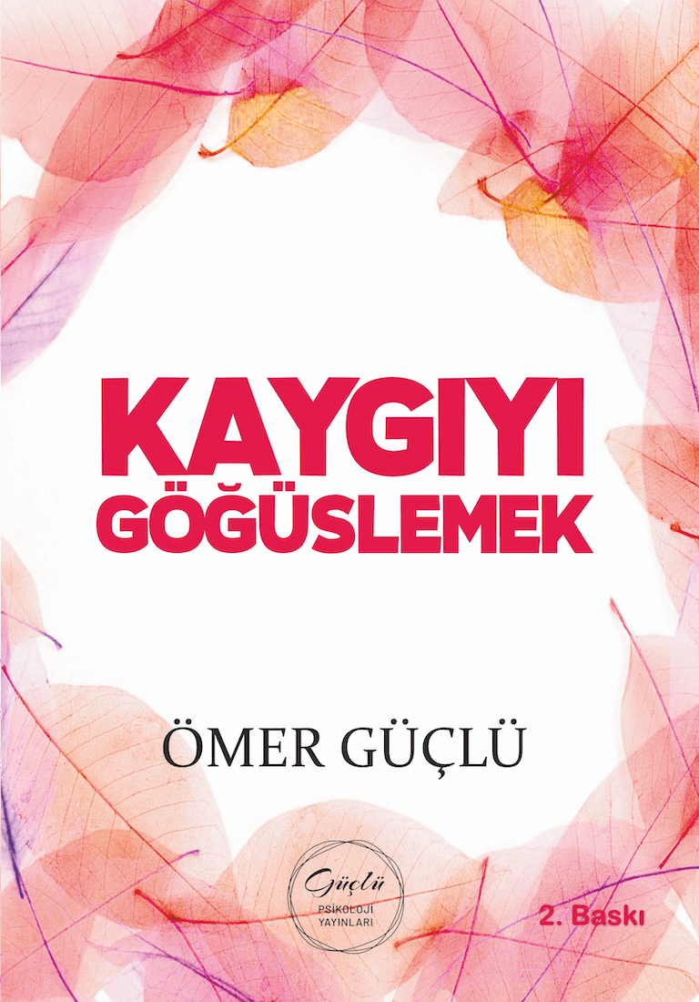kaygıyı göğüslemek